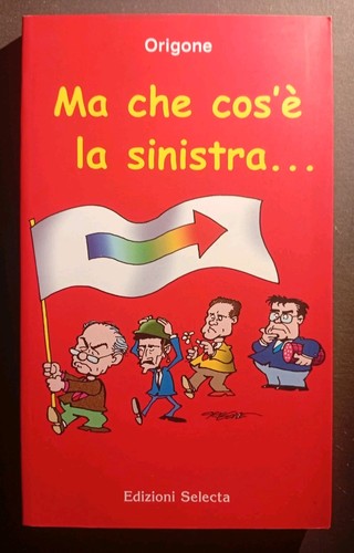 Che cos sinistra - sinistra...,